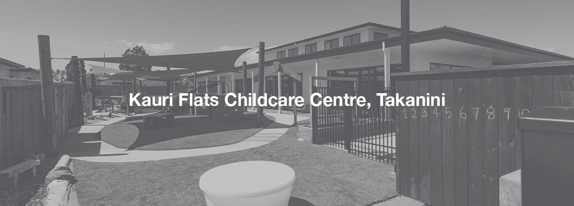 Kauri Flats Childcare Centre, Takanini
